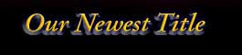 Our Newest Title